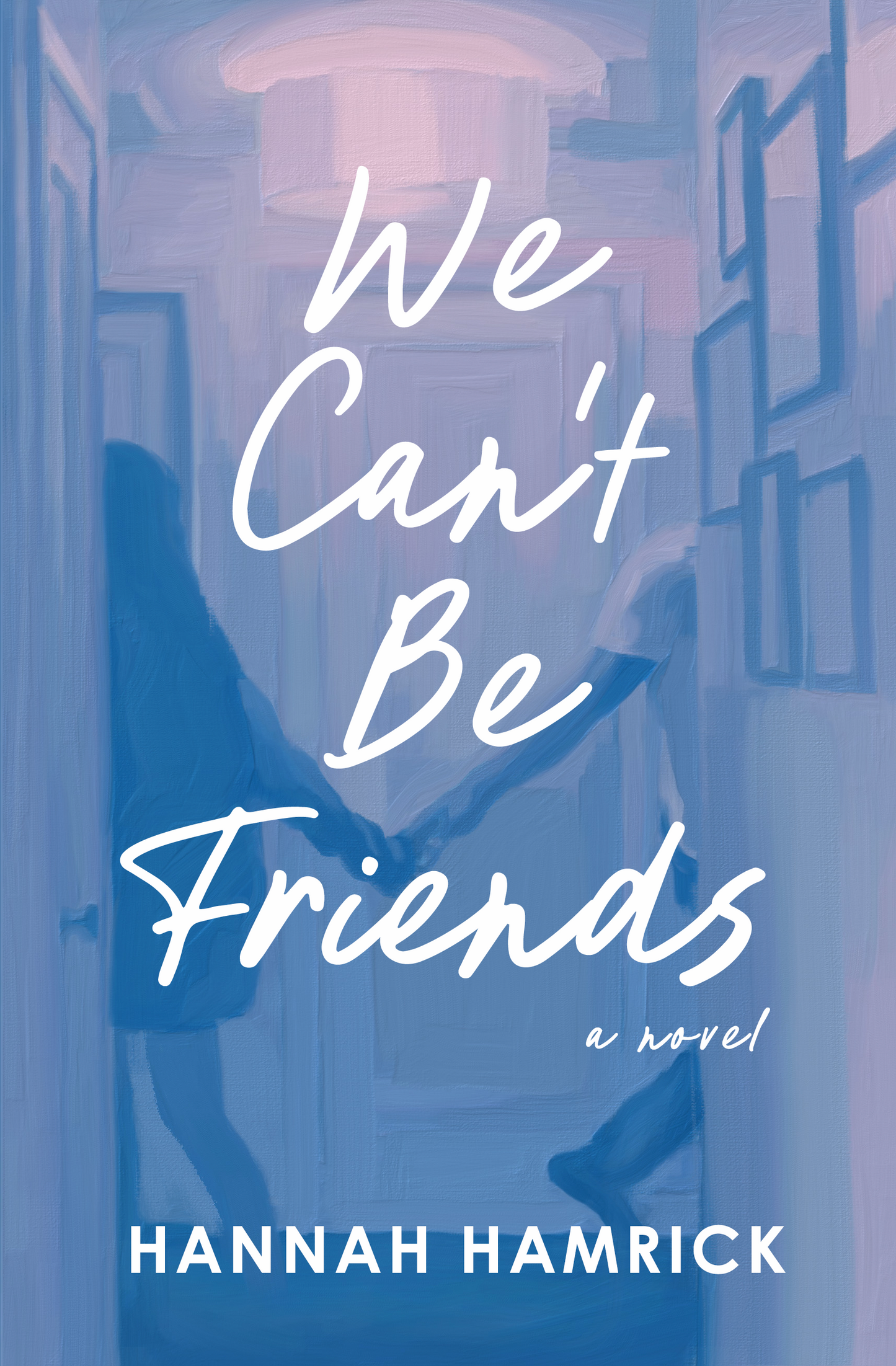 We Can't Be Friends (PRE-ORDER)